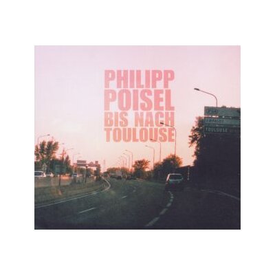 POISEL, PHILIPP - BIS NACH TOULOUSE/EISERNER STEG (LTD. 2CD EDITION) - CD