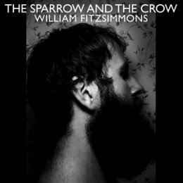 FITZSIMMONS, WILLIAM - THE SPARROW AND THE CROW +...