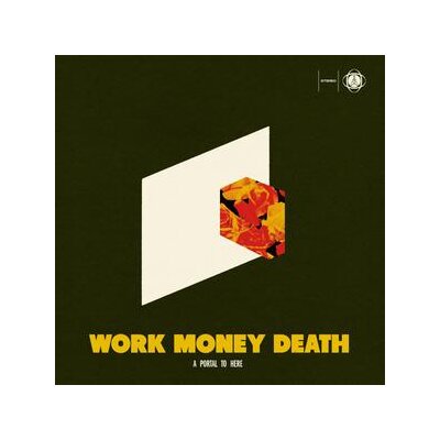 WORK MONEY DEATH - A PORTAL TO HERE - LP