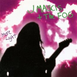 MASCIS, J + THE FOG - MORE LIGHT - LP