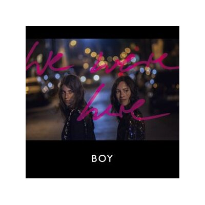 BOY - WE WERE HERE (GATEFOLD LP+CD) - L+C