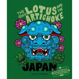 Justin P. Moore: The Lotus And The Artichoke (Japan) -...