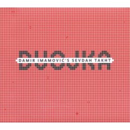 DAMIR IMAMOVICS SEVDAH TAKHT - DVOJKA - CD
