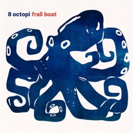 8 OCTOPI - FRAIL BOAT - CD