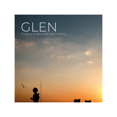 GLEN - IT WAS A BRIGHT COLD DAY IN APRIL... - LP