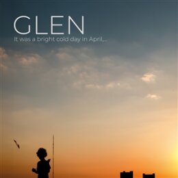 GLEN - IT WAS A BRIGHT COLD DAY IN APRIL... - CD