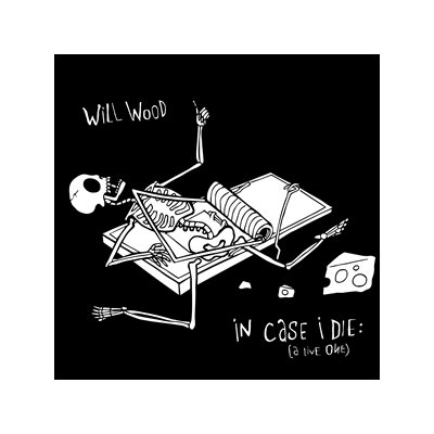WOOD, WILL - IN CASE I DIE (A LIVE ONE) - CD