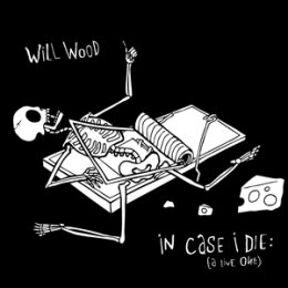 WOOD, WILL - IN CASE I DIE (A LIVE ONE) - CD