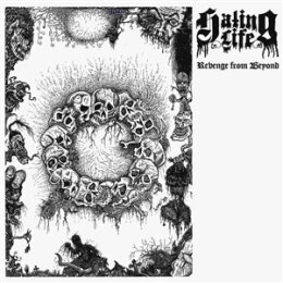 HATING LIFE - REVENGE FROM BEYOND - LP
