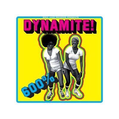 SOUL JAZZ RECORDS PRESENTS / VARIOUS - 600% DYNAMITE! (REISSUE) - CD