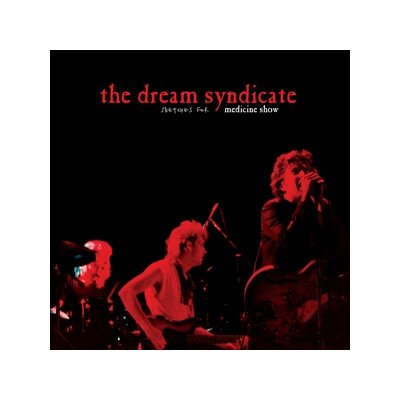 DREAM SYNDICATE, THE - SKETCHES FOR MEDICINE SHOW (COL. VINYL) - LP