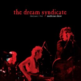 DREAM SYNDICATE, THE - SKETCHES FOR MEDICINE SHOW (COL....