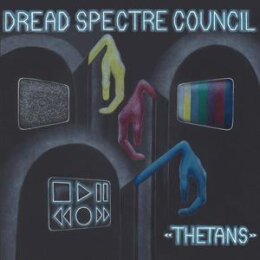 DREAD SPECTRE COUNCIL - THETANS - CD