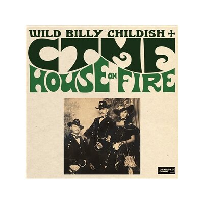 CHILDISH, WILD BILLY & CTMF - HOUSE ON FIRE - LP