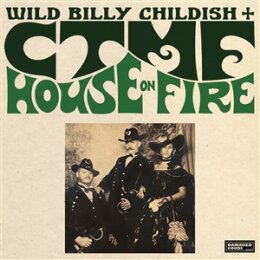 CHILDISH, WILD BILLY & CTMF - HOUSE ON FIRE - LP