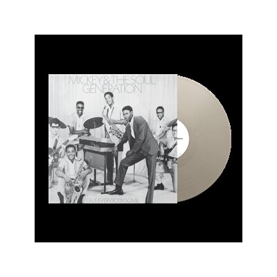 MICKEY & THE SOUL GENERATION - GIVE EVERYBODY SOME (OPAQUE SILVER VINYL) - LP