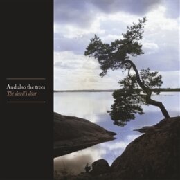 AND ALSO THE TREES - THE DEVILS DOOR - CD
