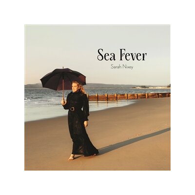 NIXEY, SARAH - SEA FEVER - LP