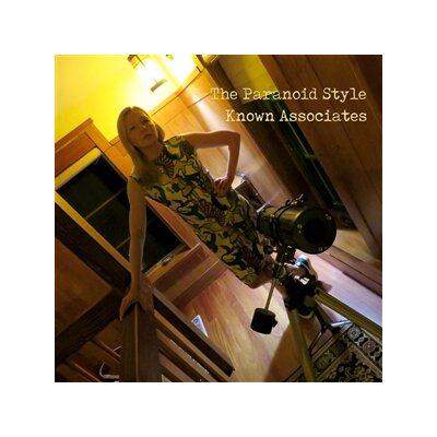 PARANOID STYLE, THE - KNOWN ASSOCIATES - LP