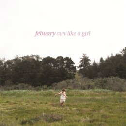 FEBUARY - RUN LIKE A GIRL  (STRAWBERRY NESQUIK VINYL) - EP