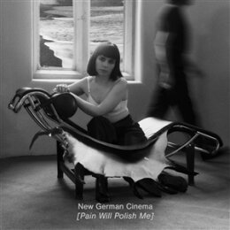 NEW GERMAN CINEMA - PAIN WILL POLISH ME (ANGST GREEN...