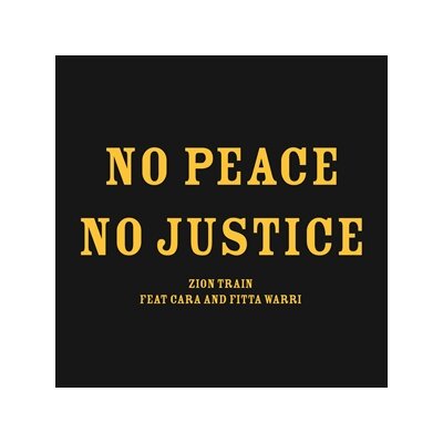 ZION TRAIN - NO PEACE NO JUSTICE EP - EP