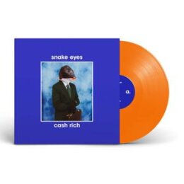 SNAKE EYES - CASH RICH (ORANGE COLORED) - LP