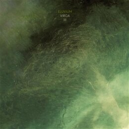 ELUVIUM - VIRGA III (CRYSTAL CLEAR VINYL) - LP