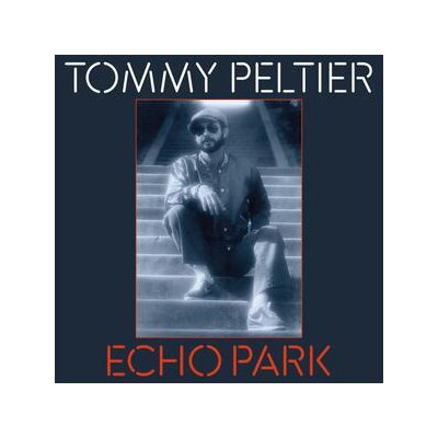 PELTIER, TOMMY - ECHO PARK (THE 70S SESSIONS) - LP