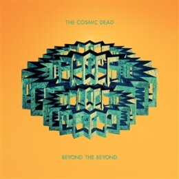 COSMIC DEAD, THE - BEYOND THE BEYOND (LTD. KELLY GREEN...
