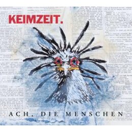 KEIMZEIT - ACH, DIE MENSCHEN - CD