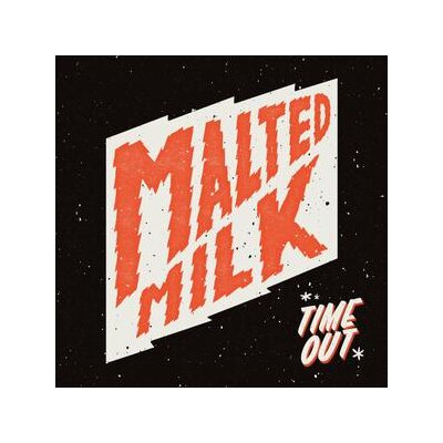 MALTED MILK - TIME OUT - LP