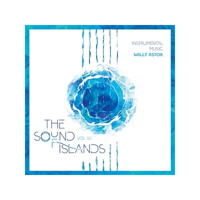 ASTOR, WILLY - THE SOUND OF ISLANDS VOL. VII (INSTRUMENTAL MUSIC) - CD