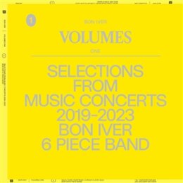 BON IVER - VOLUMES: ONE "SELECTIONS FROM MUSIC...
