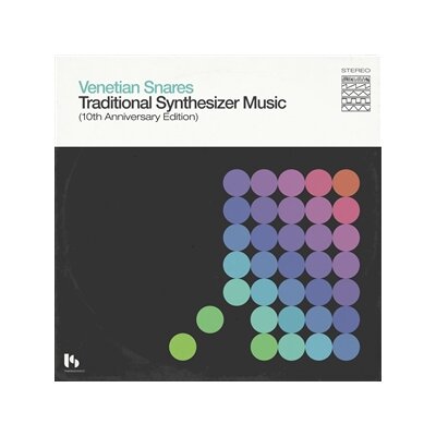 VENETIAN SNARES - TRADITIONAL SYNTHESIZER MUSIC (10TH ANNIVERSARY ED.) - CD