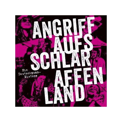 VARIOUS - ANGRIFF AUFS SCHLARAFFENLAND. EIN DEUTSCHPUNK-MIXTAPE. - CD