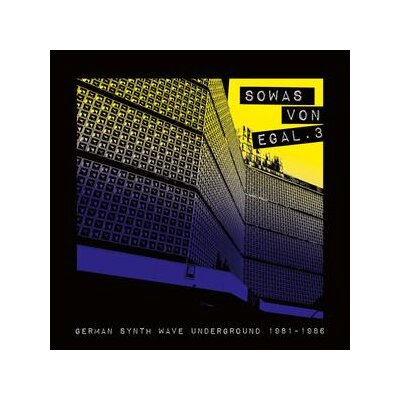 VARIOUS - SOWAS VON EGAL 3 (GERMAN SYNTH WAVE UNDERGROUND 1981-86) - LP