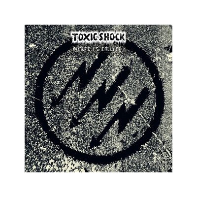 TOXIC SHOCK - FUTURE IS CALLING - LP