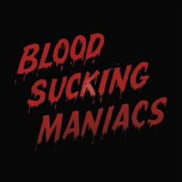 BLOOD SUCKING MANIACS - BLOOD SUCKING MANIACS - LP