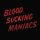 BLOOD SUCKING MANIACS - BLOOD SUCKING MANIACS - LP