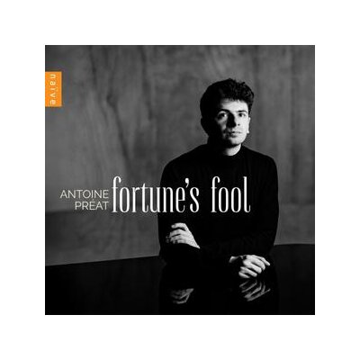 PRÉAT, ANTOINE - FORTUNES FOOL - CD