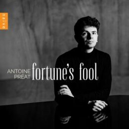 PREAT, ANTOINE - FORTUNES FOOL - CD