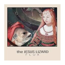 THE JESUS LIZARD - FLUX - LP