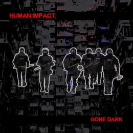 HUMAN IMPACT - GONE DARK - CD