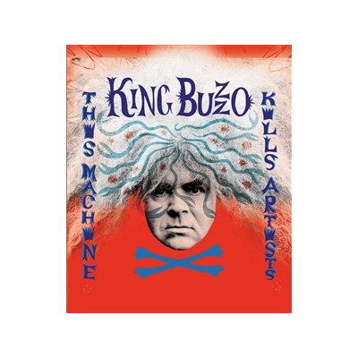 KING BUZZO - THIS MACHINE KILLS ARTISTS + GIFT OF SACRIFICE - LP