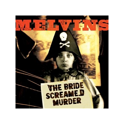 MELVINS - THE BRIDE SCREAMED MURDER - LPD