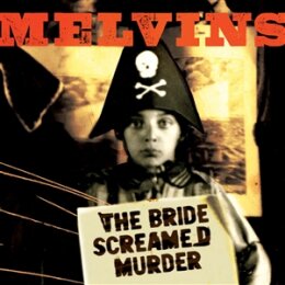 MELVINS - THE BRIDE SCREAMED MURDER - LPD