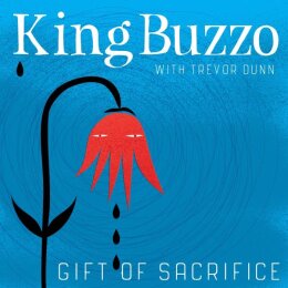 KING BUZZO & TREVOR DUNN - GIFT OF SACRIFICE - CD