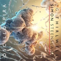 JG THIRLWELL & SIMON STEENSLAND - OSCILLOSPIRA - CD