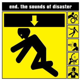 THE END - THE SOUNDS OF DISASTER - CD